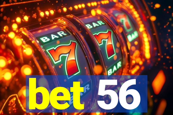 bet 56